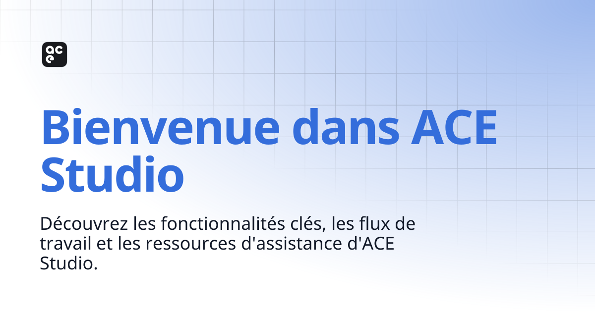 Bienvenue dans ACE Studio | ACE Studio Docs
