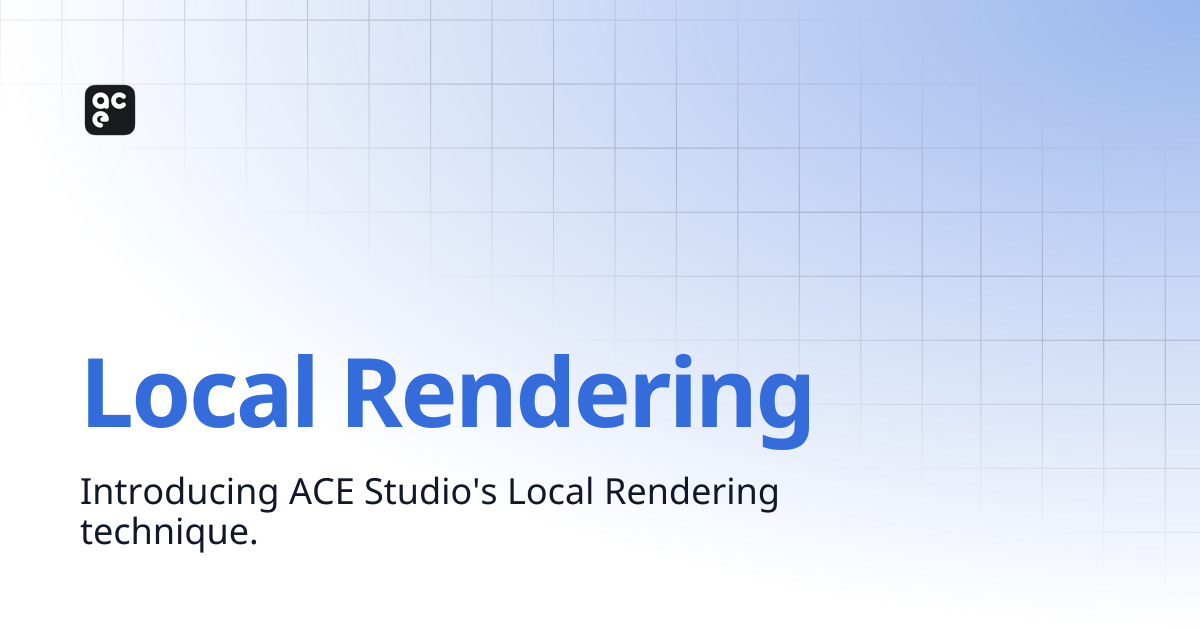 Local Rendering | ACE Studio Docs