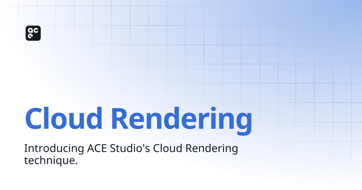 Cloud Rendering | ACE Studio Docs