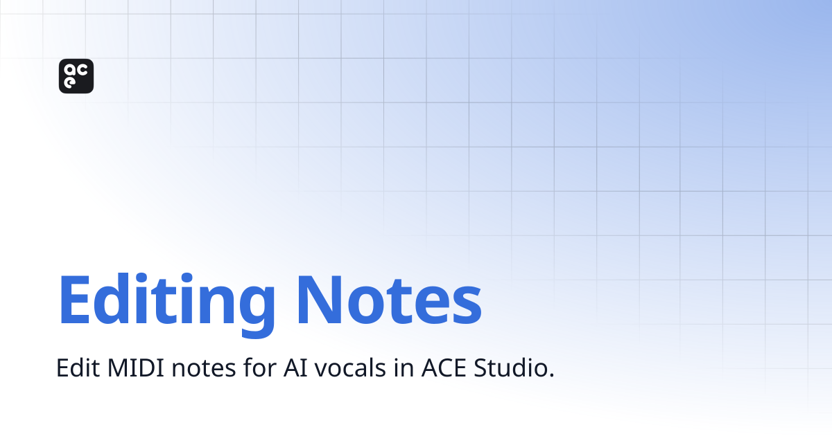 Editing Notes | ACE Studio Docs